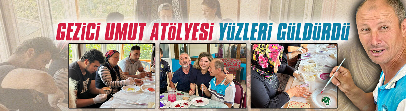 Özel gereksinimli bireyler Gezici Umut Atölyesi’nde sanatla buluştu