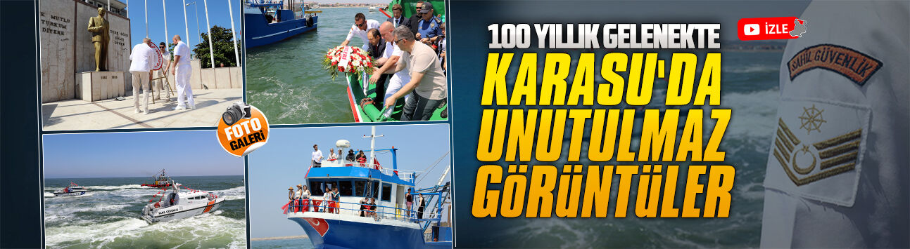 Karasu'da Denizcilik ve Kabotaj Bayramı’nın 100. yılında coşkulu kutlama