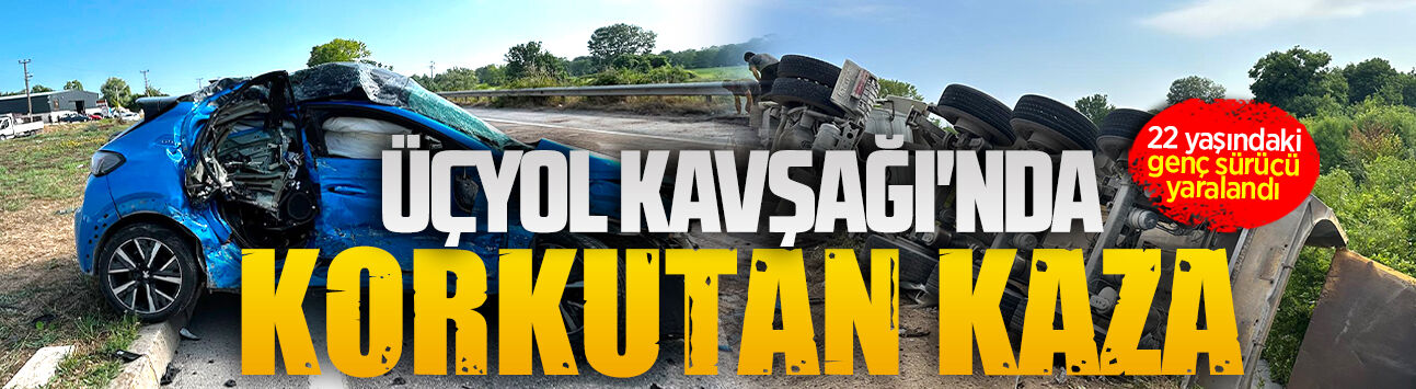 Üçyol Kavşağı'nda korkutan kaza: 1 yaralı