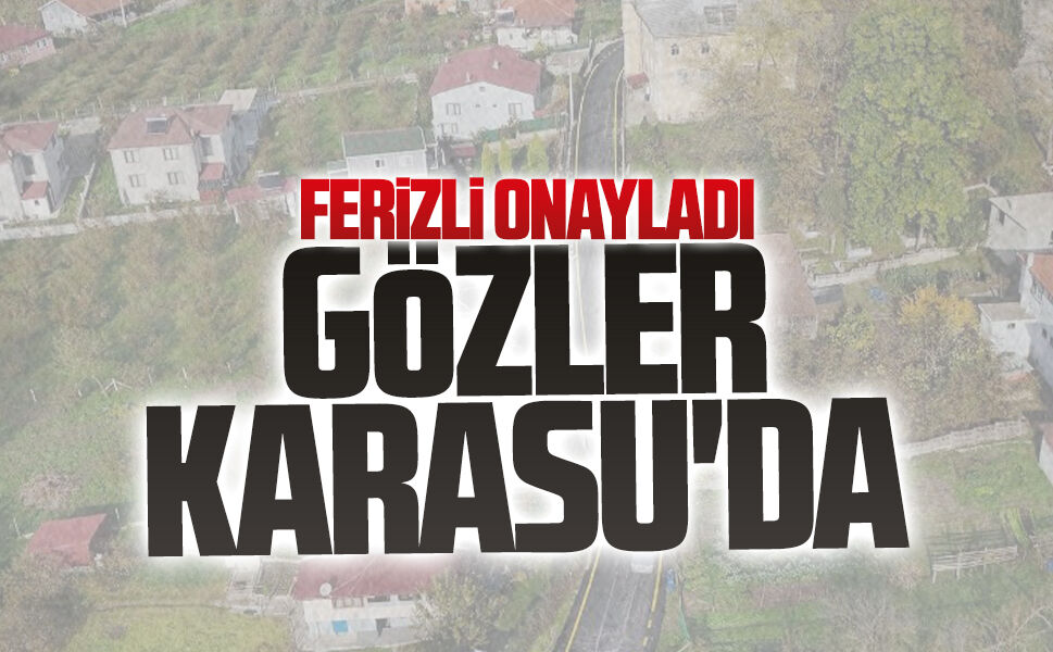 Ferizli onayladı, gözler Karasu'da