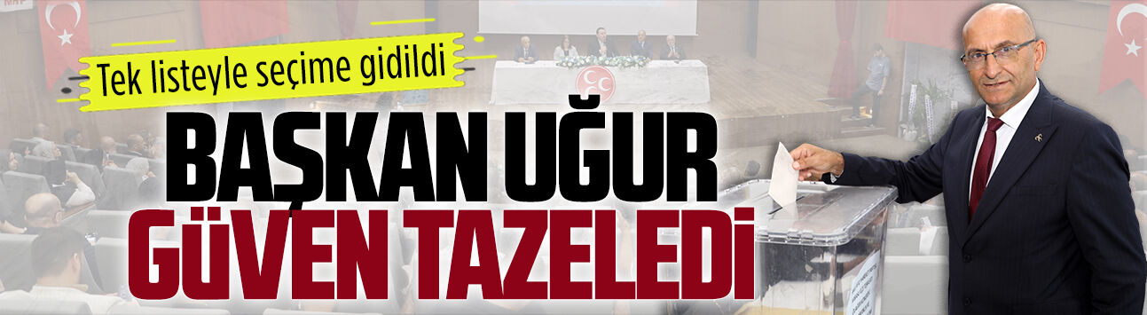 MHP Karasu İlçe Başkanı Hamza Uğur yeniden başkan seçildi