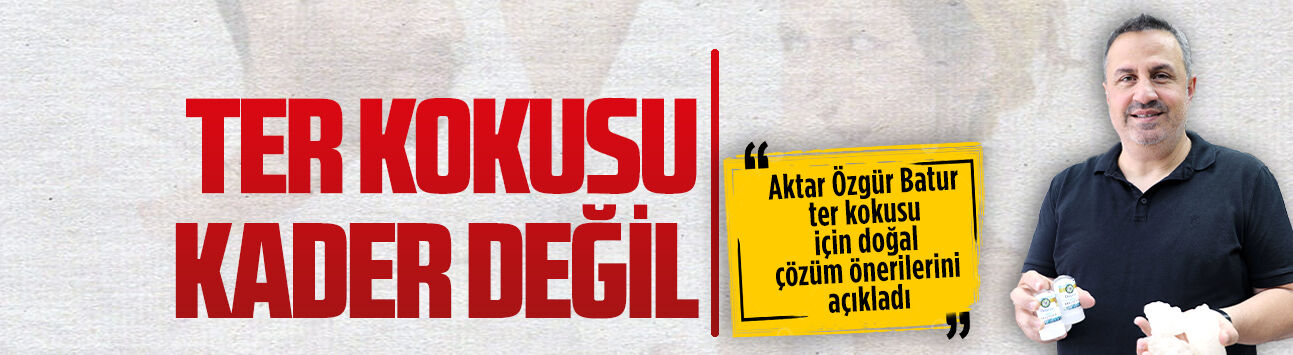 Aktar Özgür Batur ter kokusu için doğal çözüm önerilerini açıkladı