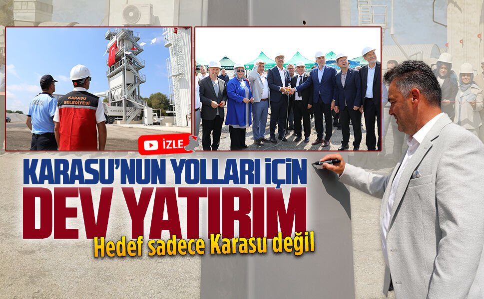 Kuzey bölgesine hizmet edecek olan Karasu Belediyesi Asfalt Plenti Tesisi açıldı