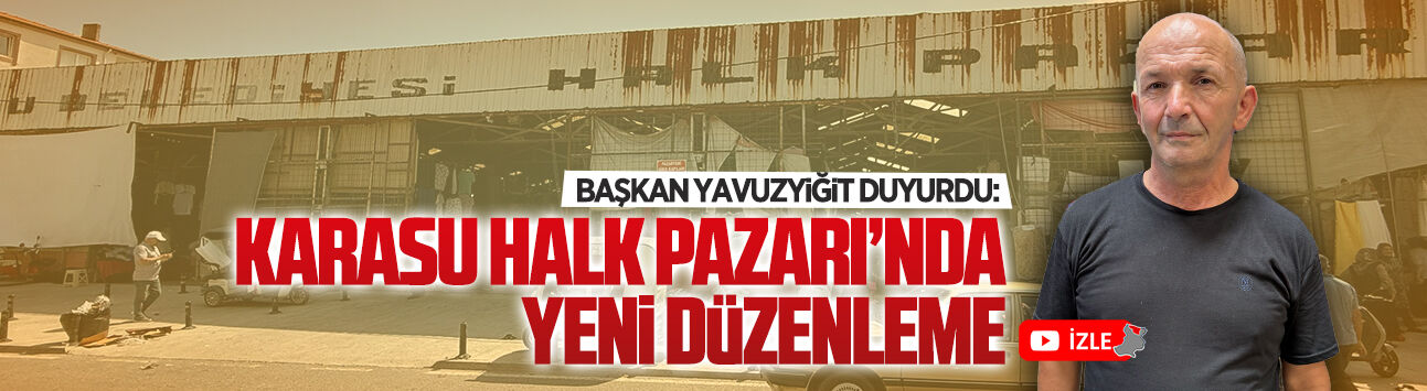 Karasu Halk Pazarı’nda yeni düzenleme
