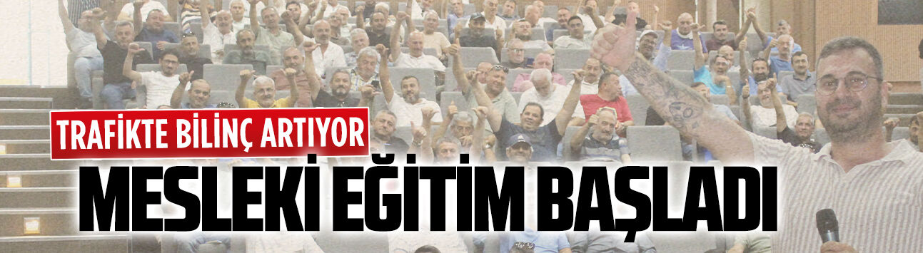 Karasu ve Kocaali şoförleri mesleki eğitimden geçiyor
