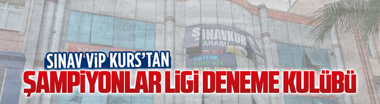 Sınav VİP Kurs’tan “Şampiyonlar Ligi Deneme Kulübü”