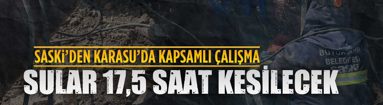 SASKİ’den Karasu’da içme suyu hamlesi