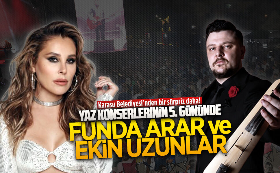 Funda Arar ve Ekin Uzunlar, Karasu’da sahne alacak