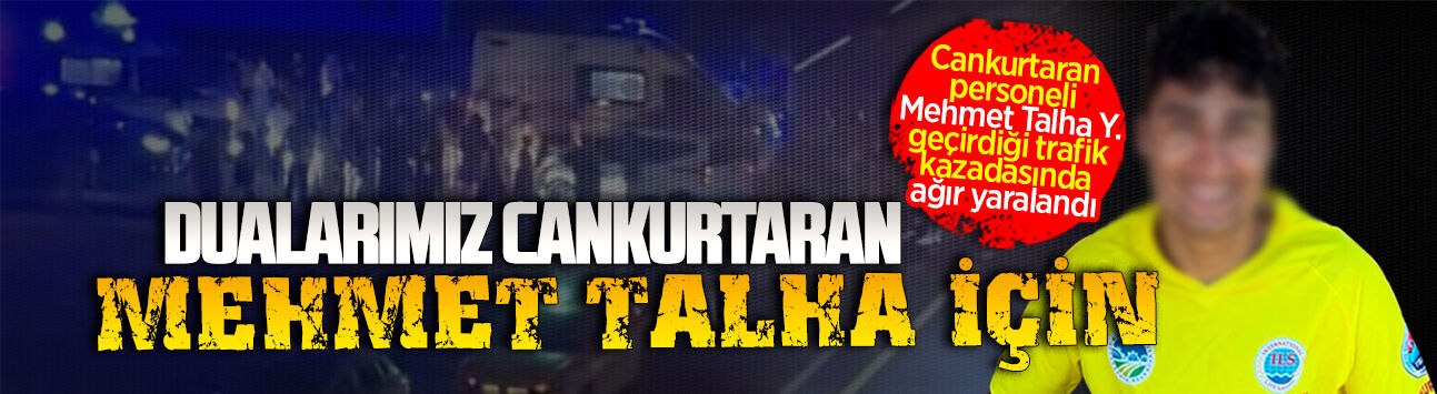 Cankurtaran personeli, geçirdiği trafik kazasında ağır yaralandı