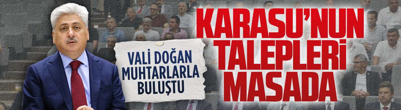 Vali Doğan Karasu’da muhtarlarla buluştu