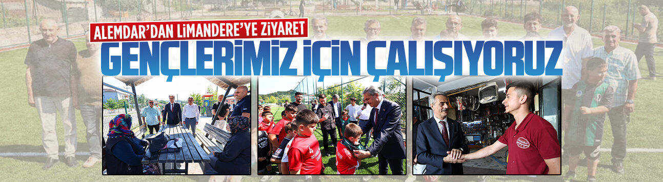 Yusuf Alemdar Limandere Mahallesi’ni ziyaret etti