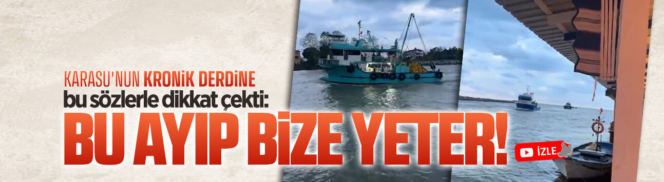 Karasu’nun kronik sorununa bu sözlerle dikkat çekti