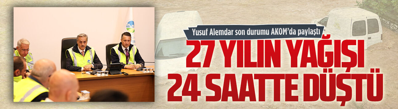 Sakarya’da 27 yılın yağışı