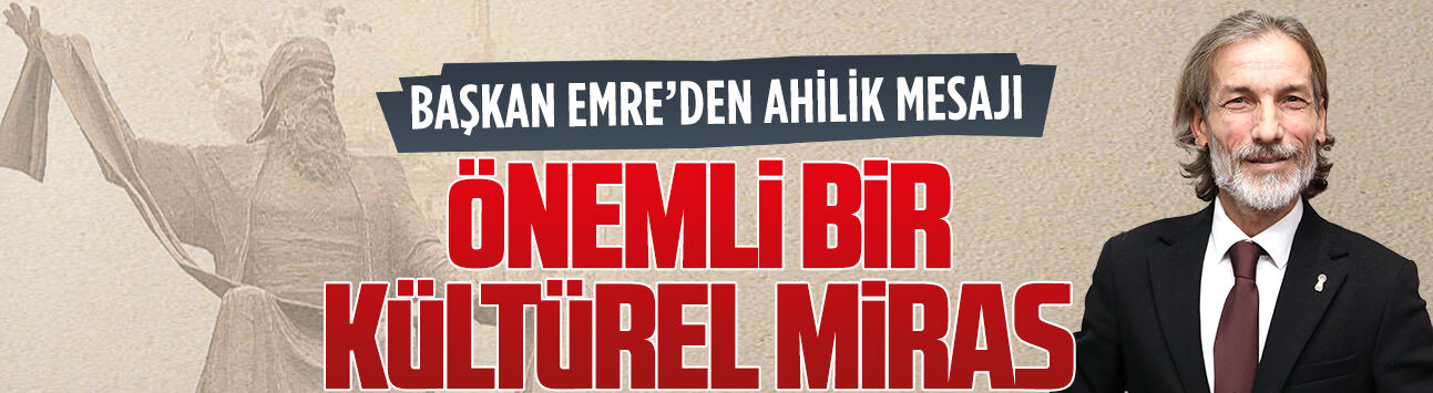 Başkan Cihan Emre’den Ahilik Haftası mesajı