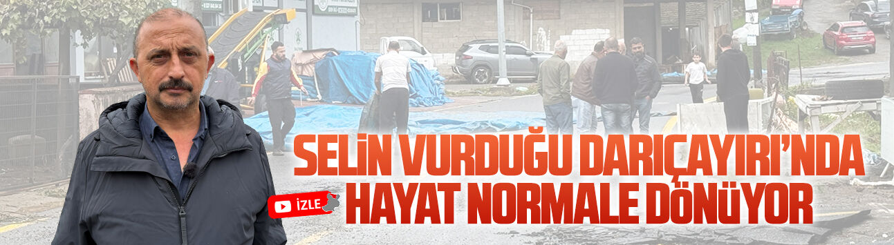 Darıçayırı Mahallesi’nde hayat normale dönüyor