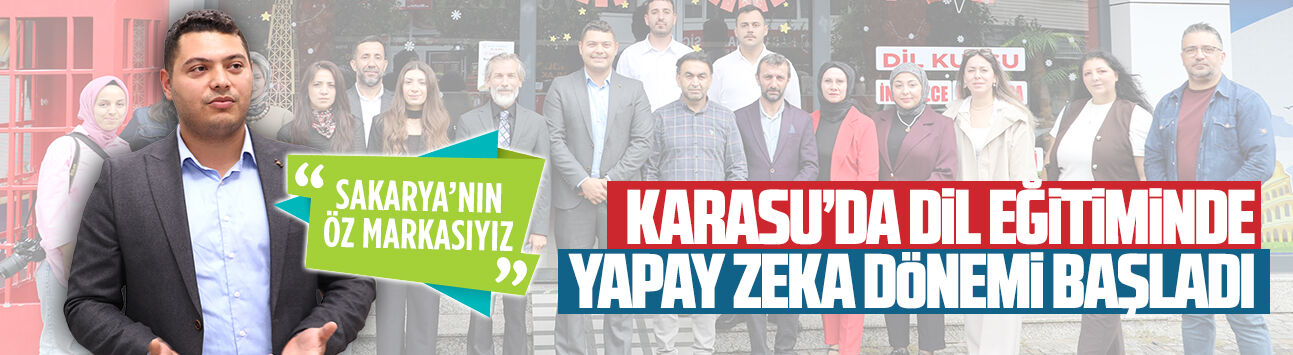 Karasu’da dil eğitiminde yapay zeka dönemi başladı