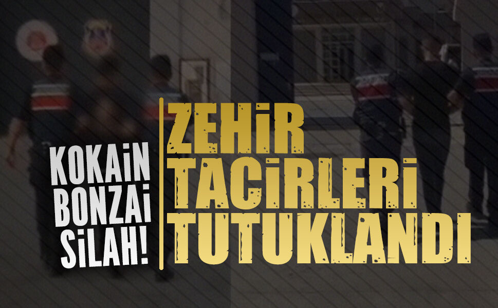Jandarmadan zehir tacirlerine darbe