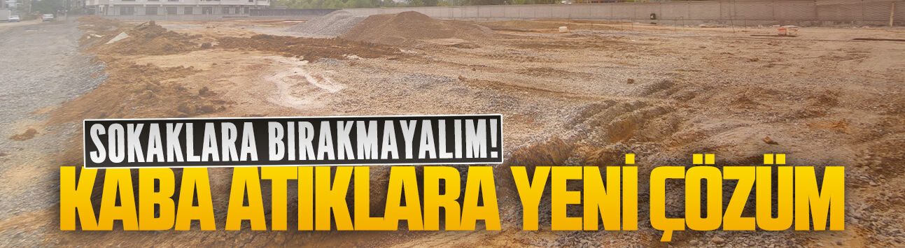 Karasu’da kaba atıklar için yeni toplama alanı