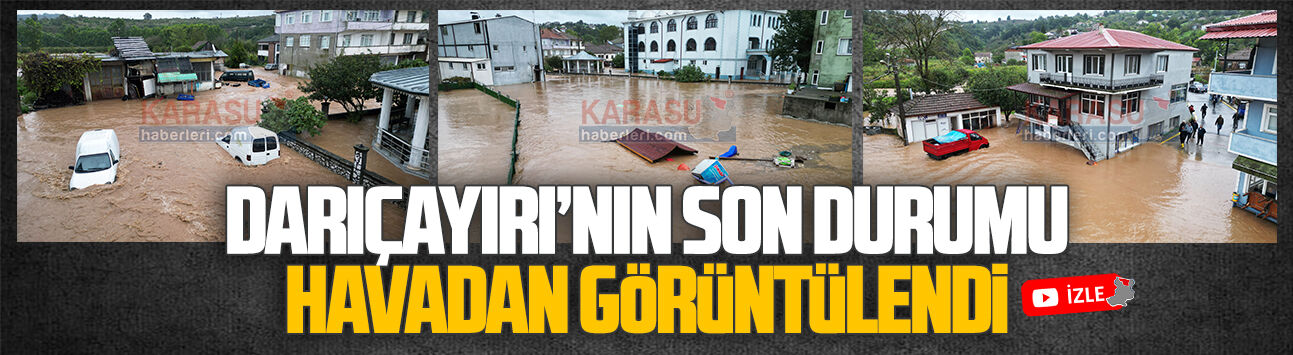 Darıçayırı Mahallesi’ndeki su baskını havadan görüntülendi