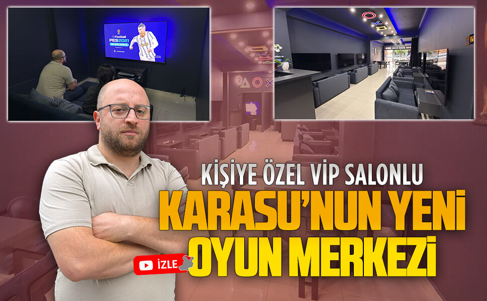 Karasu’nun yeni VİP oyun merkezi açıldı