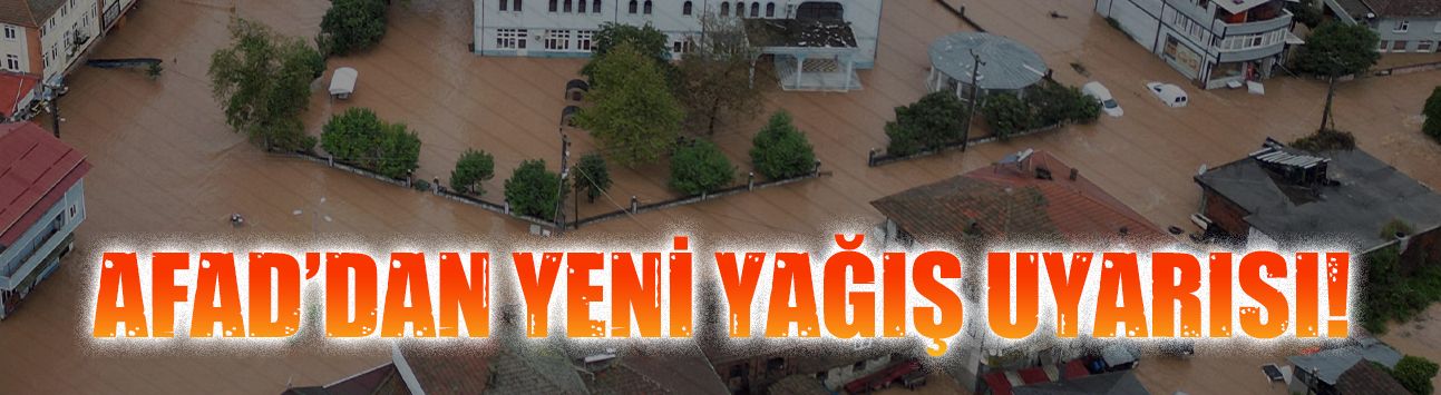 AFAD’dan yeni yağış uyarısı!