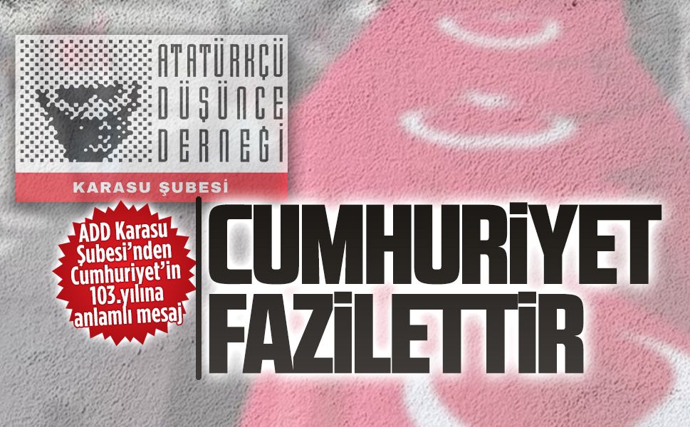 ADD Karasu Şubesi’nden Cumhuriyet’in 103.yılına anlamlı mesaj