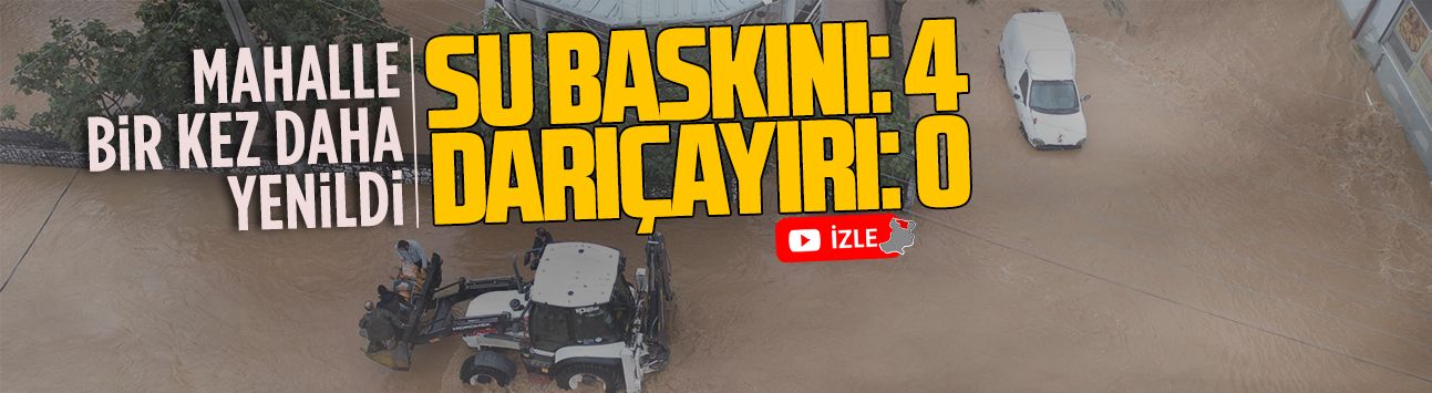 Darıçayırı Mahallesi, dördüncü kez sele teslim!