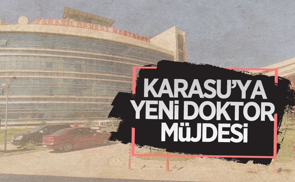 Karasu Devlet Hastanesi’ne yeni doktor müjdesi