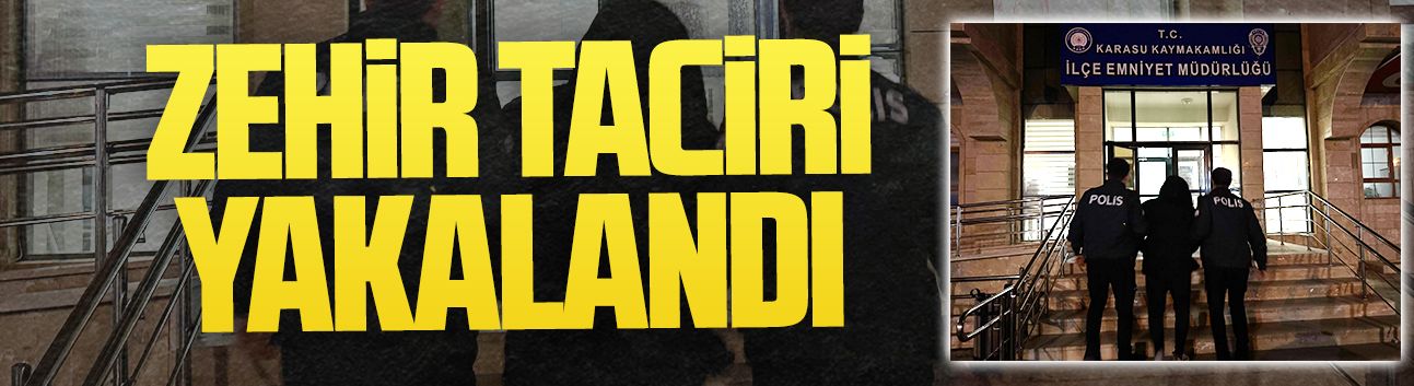 Karasu’da zehir taciri yakalandı