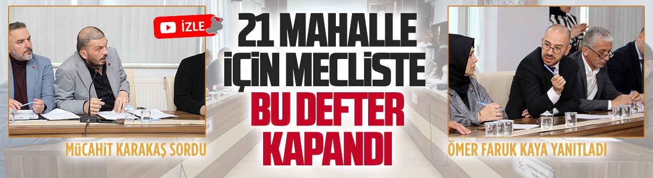 21 kırsal mahalle adayı için o defter kapandı