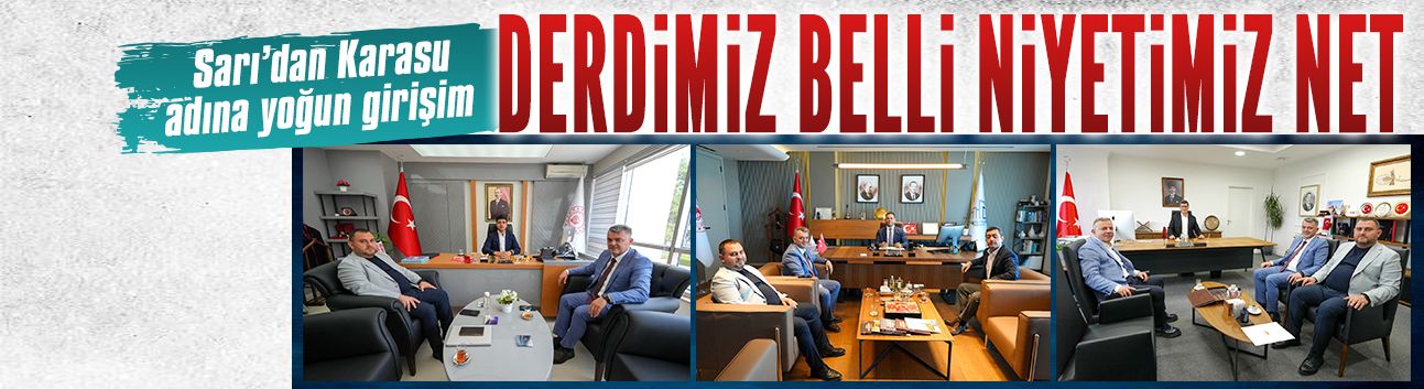 Sarı’dan Karasu için Bolu ve Ankara’da temaslar