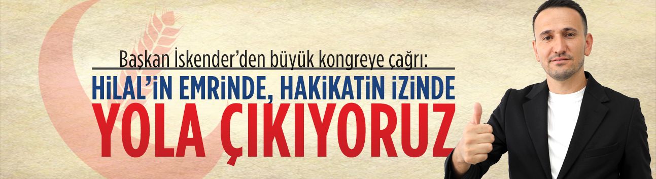 YRP İlçe Başkanı Hakkı İskender’den büyük kongreye davet