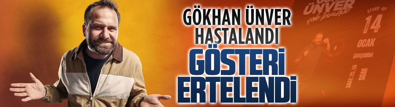 Gökhan Ünver hastalandı, Karasu’daki gösterisi ertelendi