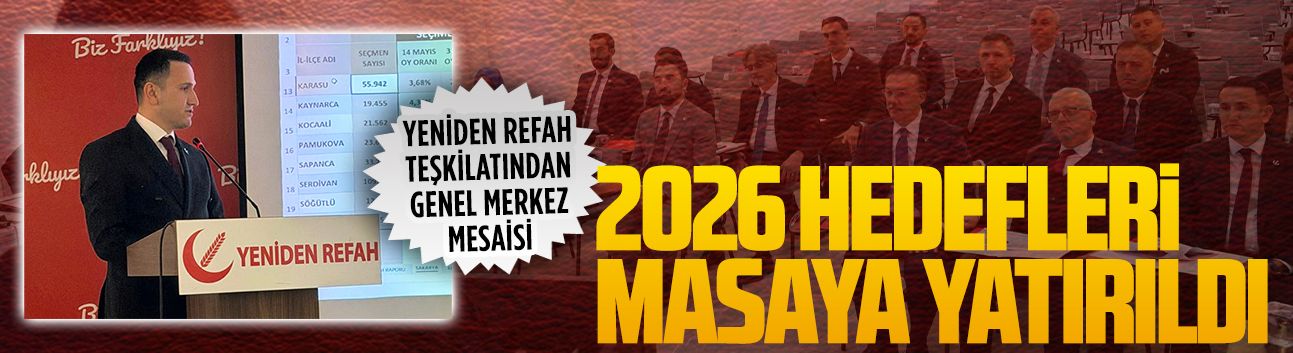 Yeniden Refah Sakarya teşkilatından Genel Merkez Mesaisi