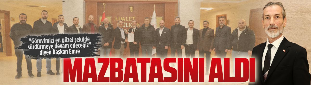 Yeniden seçilen Başkan Emre, mazbatasını aldı