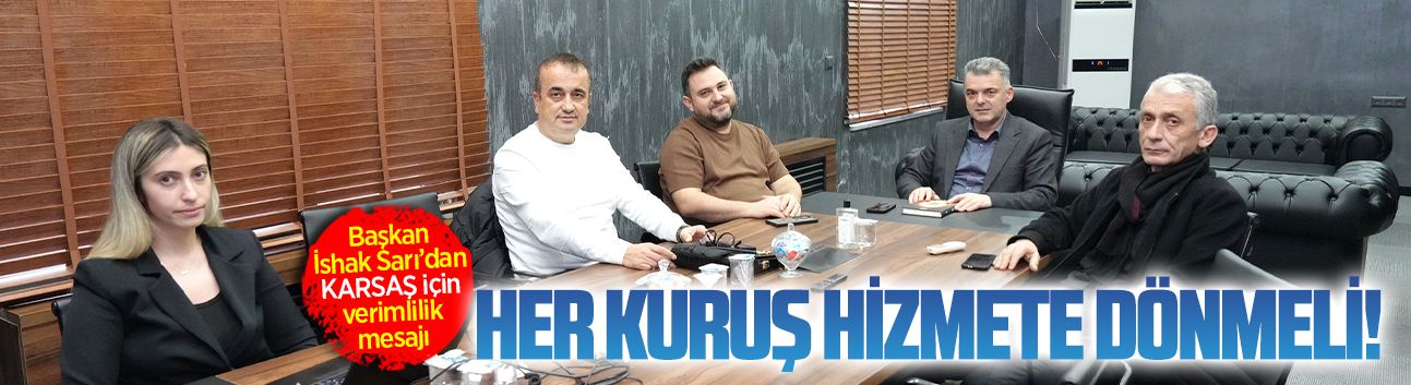 Karasu Belediyesi Başkanı İshak Sarı’dan KARSAŞ toplantısı