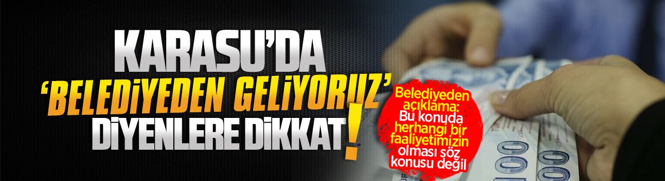 Karasu Belediyesi’nden Ramazan dolandırıcılarına karşı uyarı