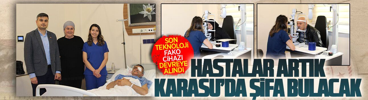 Karasu Devlet Hastanesi’nde katarakt ameliyatları başladı