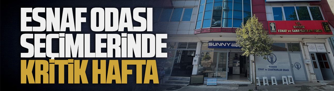 Karasu Esnaf ve Sanatkarlar Odası Olağan Kongresi 15 Şubat’ta gerçekleşecek