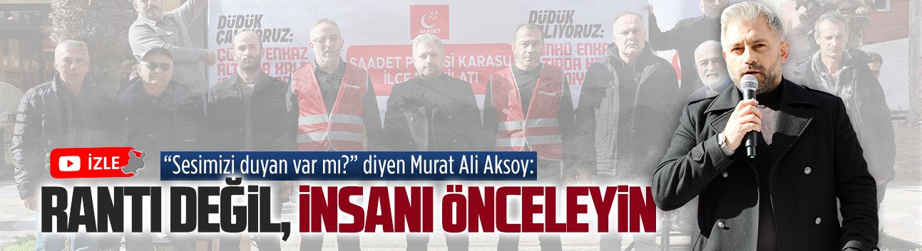 Saadet Partisi İlçe Başkanı Aksoy, 6 Şubat depreminin yıl dönümü dolayısıyla açıklama yaptı
