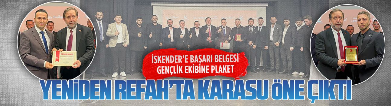 Yeniden Refah Karasu Teşkilatı İl Divan Toplantısı’nda öne çıktı