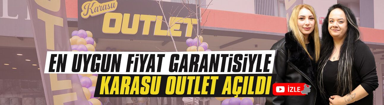 En uygun fiyat garantisiyle Karasu Outlet açıldı