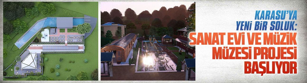 Karasu’ya yeni bir soluk: Sanat evi ve müzik müzesi projesi başlıyor