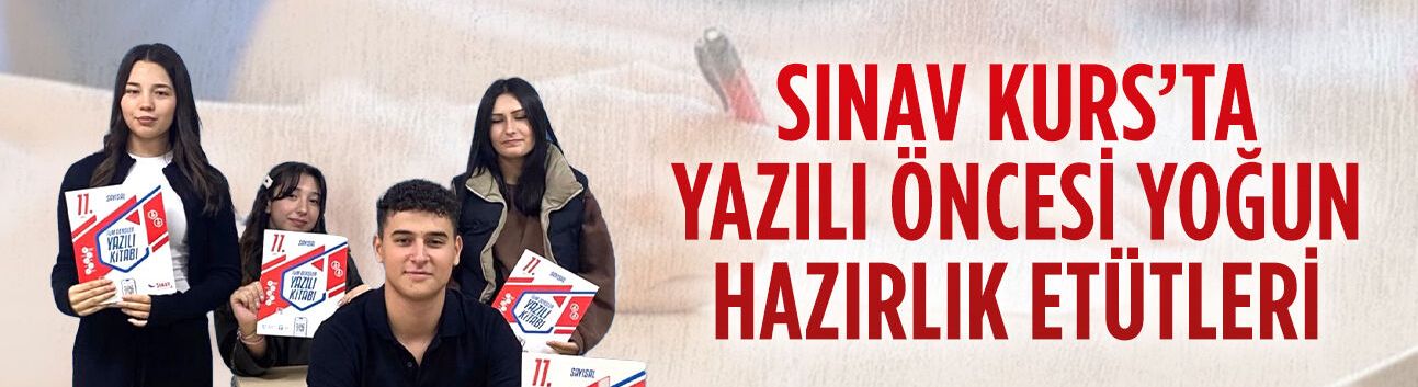Sınav Kurs’ta yazılı öncesi yoğun hazırlık etütleri