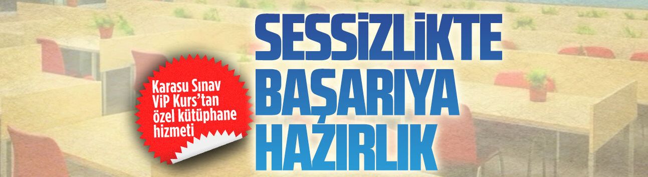 Karasu Sınav VİP Kurs’tan LGS ve YKS öğrencilerine sessiz kütüphane