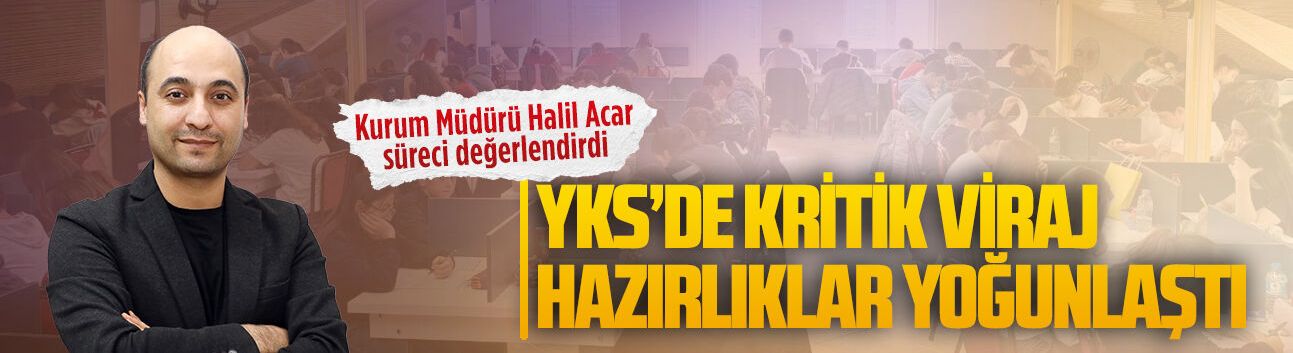 Özşen Özel Öğretim Kursu Kurum Müdürü Halil Acar süreci değerlendirdi